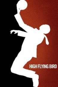 VER High Flying Bird Online Gratis HD