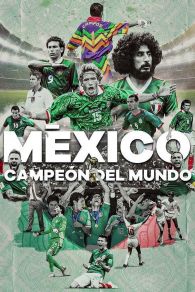 VER México campeón del mundo Online Gratis HD