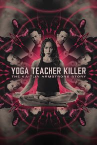 VER Yoga Teacher Killer: The Kaitlin Armstrong Story Online Gratis HD